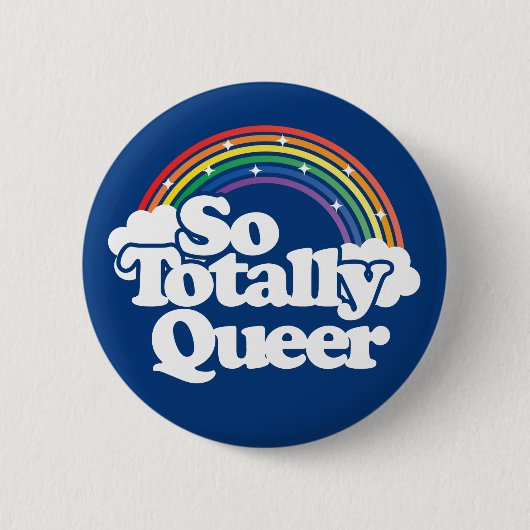 So total Que - Pride Rainbow - LGBTQ Button (Vorderseite)