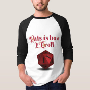 So troll ich - kritische RPG-Würfel T-Shirt