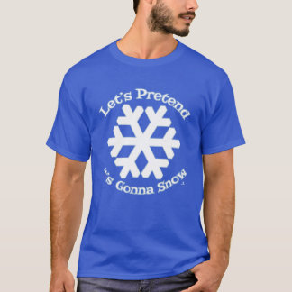 So tun, als schneebedeckte Feiertagsslogan T-Shirt