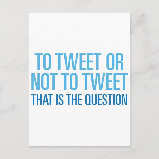 So Tweeten oder nicht Tweeten Postkarte (Vorderseite)