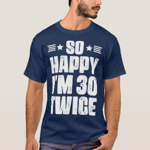 So viel Glück im 30 Zweimal 60 Jahre alten Spaß T-Shirt