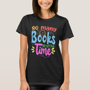 So viele buchen ein wenig Zeit zum Lesen Tag und T-Shirt