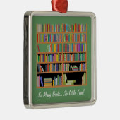 So viele Bücher (kundengerecht) Silbernes Ornament (Rechts)