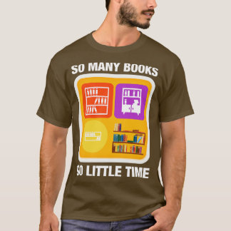 So viele Bücher so wenig Zeit 2 T-Shirt