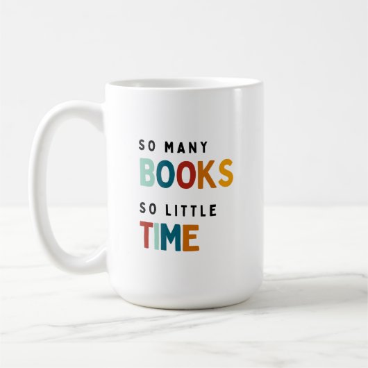 So viele Bücher so wenig Zeit - Buchliebhaber Kaffeetasse (Links)