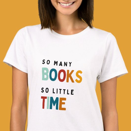 So viele Bücher so wenig Zeit - Buchliebhaber T-Shirt