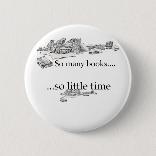 So viele Bücher, so wenig Zeit Button (Vorderseite)