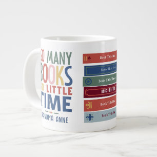 So viele Bücher, so wenig Zeit Jumbo-Tasse