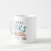 So viele Bücher so wenig Zeit Kaffeetasse (Vorderseite Links)