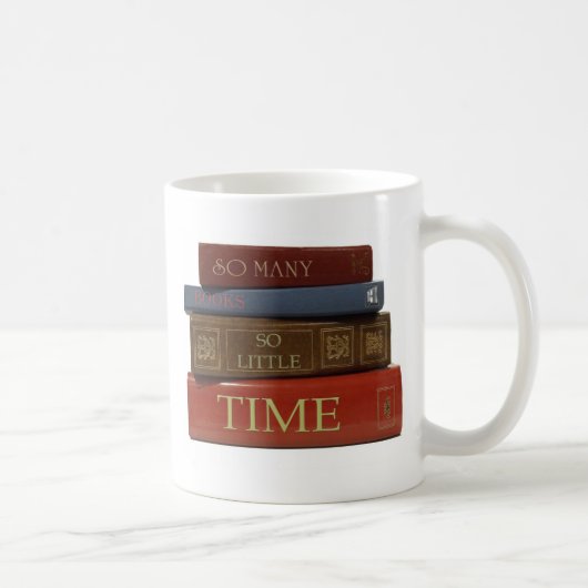So viele Bücher so wenig Zeit Kaffeetasse (Rechts)