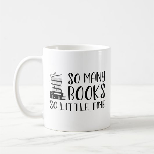 So viele Bücher so wenig Zeit Kaffeetasse (Links)