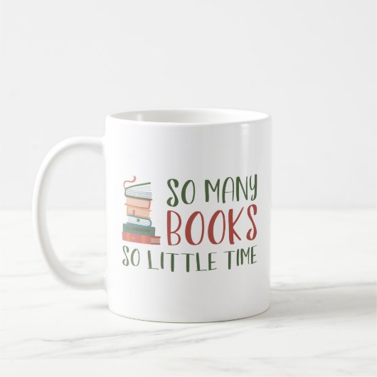 So viele Bücher so wenig Zeit Kaffeetasse (Links)