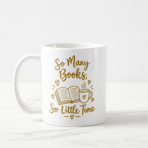 So viele Bücher, so wenig Zeit Lesergeschenk Kaffeetasse