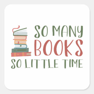 So viele Bücher so wenig Zeit Quadratischer Aufkleber