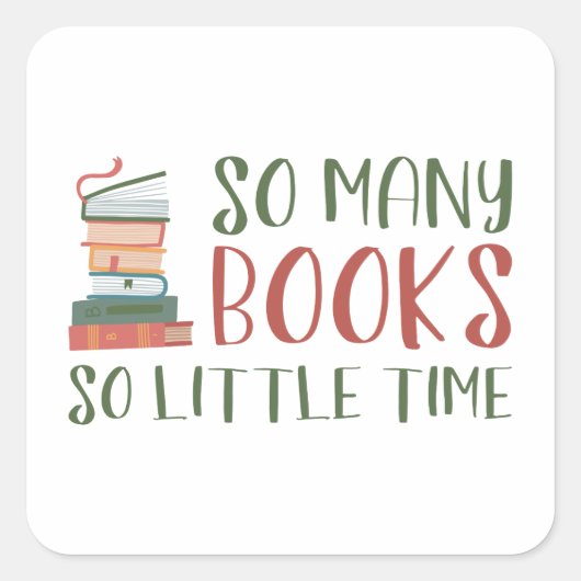 So viele Bücher so wenig Zeit Quadratischer Aufkleber (Vorderseite)