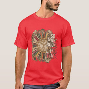 So viele Bücher, so wenig Zeit Vintage Buchliebhab T-Shirt