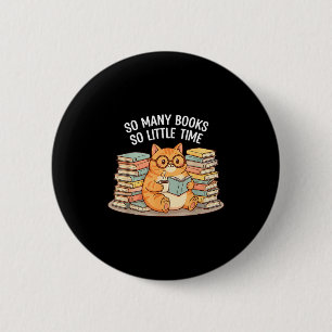 So viele Bücher, wenig Zeit Katze mit Kaffee Button