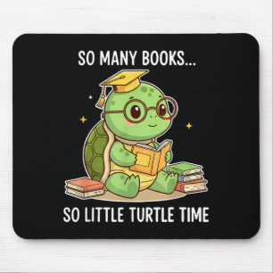 So viele Bücher, wenig Zeit Turtle Scholar  Mousepad
