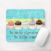 So viele Cupcakes, so wenig Zeit! Cupcake Art Mousepad (Mit Mouse)