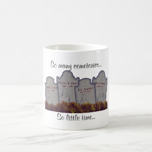 So viele Friedhöfe! Kaffeetasse