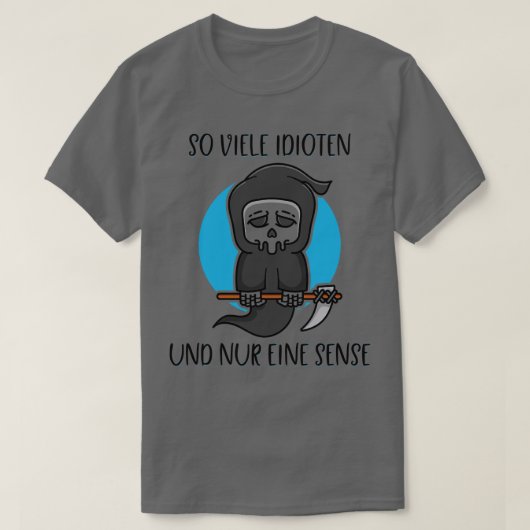 So viele Idioten nur eine Scythe Sensenmann Dunkle T-Shirt (Design vorne)