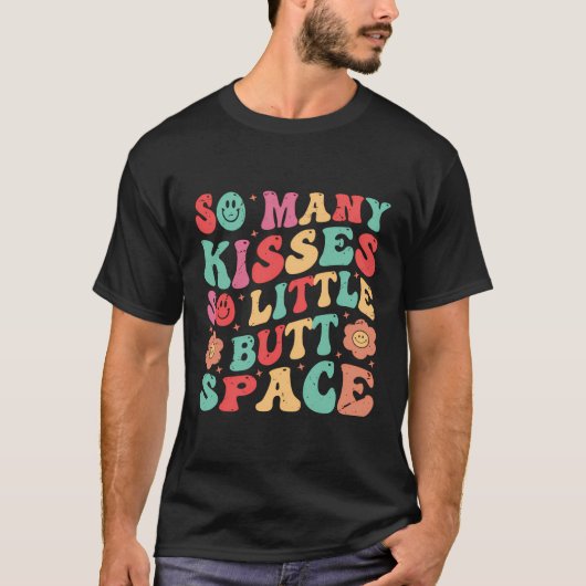 So viele Kisses - so wenig Hintern Space T-Shirt (Vorderseite)