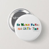 So viele Schriftart Funny Sprichwort Button (Vorne & Hinten)