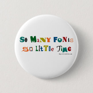 So viele Schriftart Funny Sprichwort Button