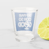 So weit über so viel Glück Schnapsglas (Rückseite)