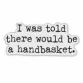 So werden Sie in einem Handkorb-Meme abhallen Aufkleber (Vorderseite)