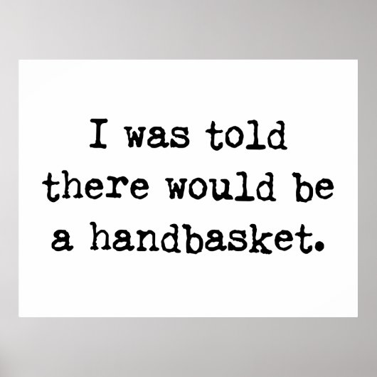 So werden Sie in einem Handkorb-Meme abhallen Poster (Vorne)