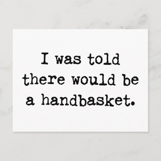 So werden Sie in einem Handkorb-Meme abhallen Postkarte (Vorderseite)
