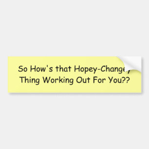 So, wie diese Hopey-Changey Sache ist, die F… Autoaufkleber