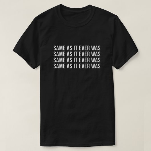 So wie es je war T-Shirt (Design vorne)