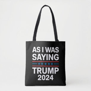 So wie ich gerade sagte Trump 2024 Donald trump  Tasche