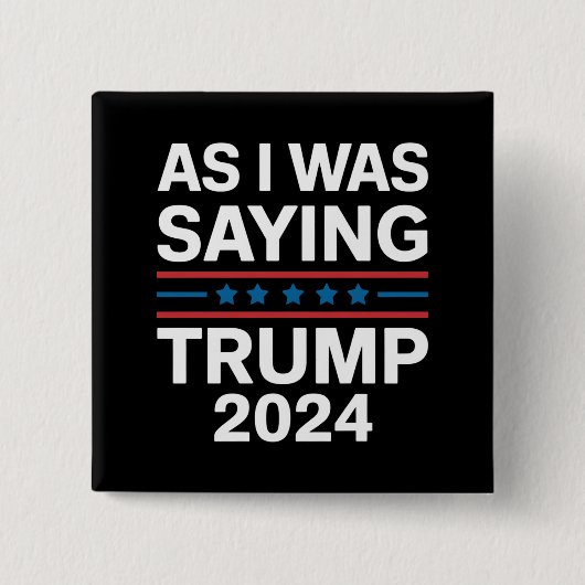 So wie ich Sprichwort Trump 2024 Donald Trump Button (Vorderseite)