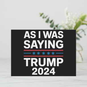 So wie ich Sprichwort Trump 2024 Donald Trump Einladung