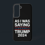 So wie ich Sprichwort Trump 2024 Donald Trump Samsung Galaxy Hülle<br><div class="desc">So wie ich Sprichwort Trump 2024 Donald Trump</div>