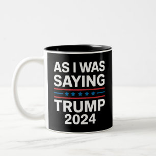 So wie ich Sprichwort Trump 2024 Donald Trump Zweifarbige Tasse