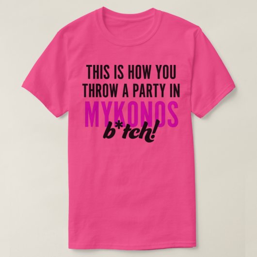 So wirft man ein Party in Mykonos T-Shirt (Design vorne)
