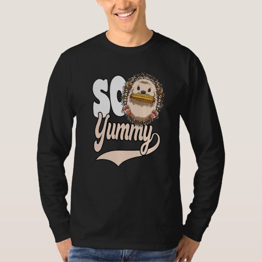 So Yummy Corn Hedgehog Hedgehog Food T-Shirt (Vorderseite)