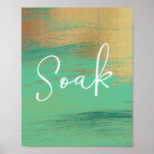 Soak Green Gold Scripture Badezimmer Wandplakat Poster
