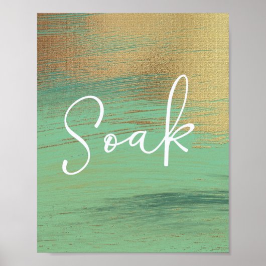 Soak Green Gold Scripture Badezimmer Wandplakat Poster (Vorne)
