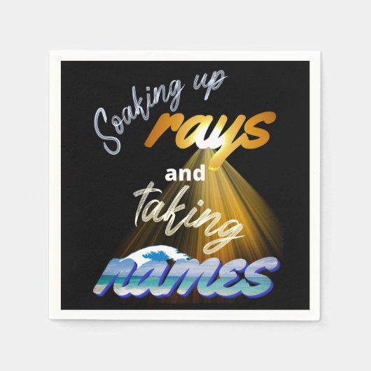 Soaking Up Rays and Taking Names Summertime Serviette (Vorderseite)