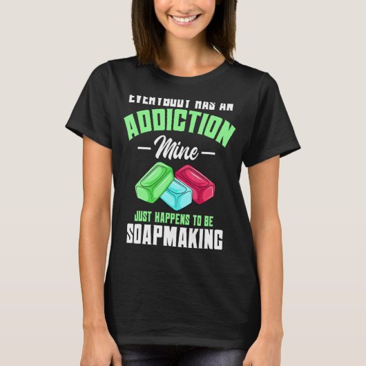 Soap Maker Handmade Soapmaking T-Shirt (Vorderseite)