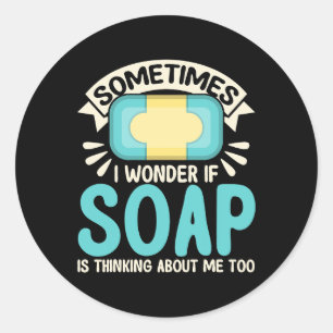 Soap Making Liebhaber frage ich mich, ob Seifenher Runder Aufkleber