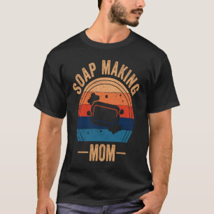 Soap Mama Soap Maker Experte Soap T-Shirt
