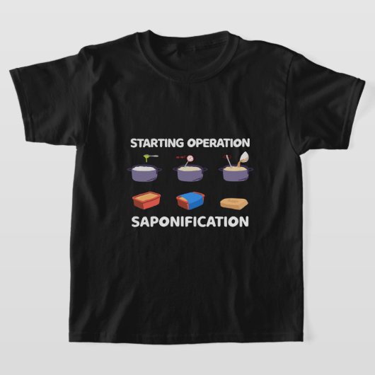 Soapmaking Starting Operation Saponization Soap T-Shirt (Ablage )
