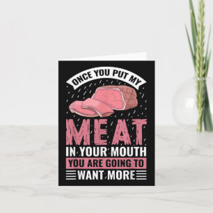 Sobald du mein Fleisch in deine Mund-Funny-Grillen Karte