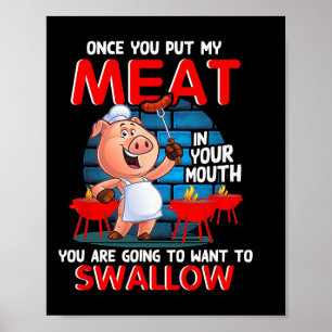 Sobald du mein Fleisch in deine Mund-Funny-Grillen Poster